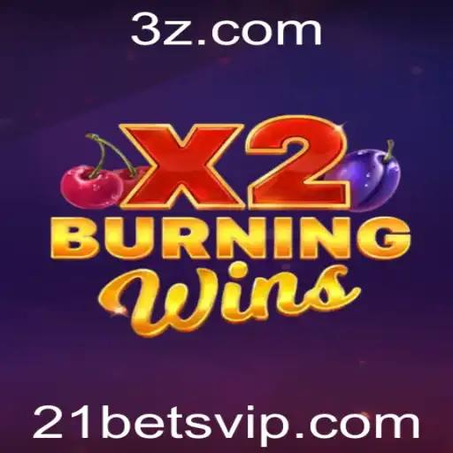 Descubra o Fascinante Mundo de BurningWinsX2 com a Estratégia 21 Bet